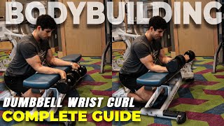 How to: Dumbbell Wrist curl | COMPLETE GUIDE | Best Forearm Exercise