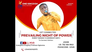 REBROADCAST - PREVAILING NIGHT OF POWER - EVANGELIST KINGSLEY FREEMAN OGBONNA