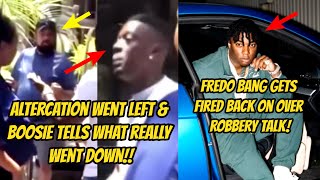 BOOSIE GETS IN ALTERCATION!! Fredo Bang GETS FIRED BACK 0N FOR R0BBERY TALK! "FREDO BANG U NOT REAL"