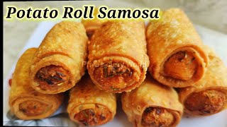 Potato Roll | Samosa | Easy Potato Snacks | Ramadan special Recipe