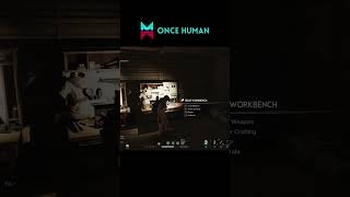 ONCE HUMAN КУПИТЬ ОРУЖИЕ ИЗМЕНЕНИЕ #oncehumangameplay #oncehumanигра #oncehuman #билд