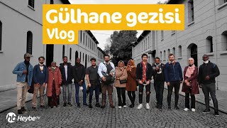 Türkiye Bursları Türkçe Konuşma Kulübü | Gülhane Gezisi