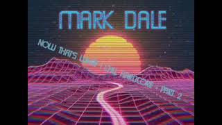 DJ Mark Dale - Now That's What I Call Hardcore - part 2