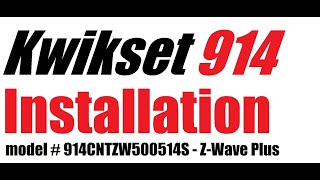 How to Install Kwikset SmartCode 914  Z-Wave