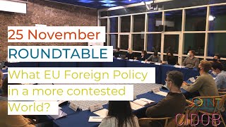 What EU Foreign Policy in a more contested World? JOINT Roundtable organized by CIDOB