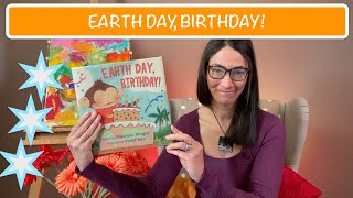 E204 - Earth Day, Birthday!