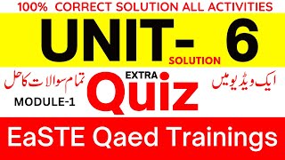 Unit 6 | Module 1 | EaSTE QAED Training | QAED App Quiz Solution | EaSTE Project | Unit 6 Solution