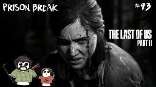 Prison Break - The Last of Us Part 2 blind Playthrough