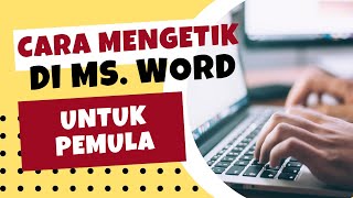 Cara Mengetik di Word, Belajar Mengetik Dengan Benar Untuk Pemula