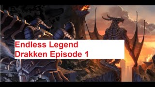 Endless Legend: Drakken Episode 1