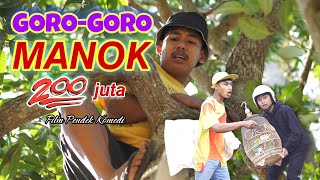 GORO-GORO MANOK 200JT - FILM PENDEK KOMEDI - Eps. 20