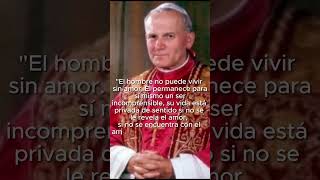 Frases de Santos - San Juan Pablo II - #catholicsaint #amor #seamossantos #frases  #fe #santo