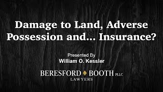 Damage to Land Adverse Possession and... Insurance?