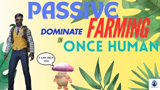 Farming in Once Human Passive Planting methods #oncehumangame