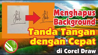 cara menghilangkan background tanda tangan di coreldraw , dengan cepat