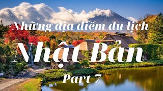 Những địa điểm không bỏ lỡ khi du lịch Nhật Bản - Japan travel - Part 7