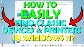 ✅ How to Easily Find Classic Devices and Printers Control Panel in Windows 11 ✅