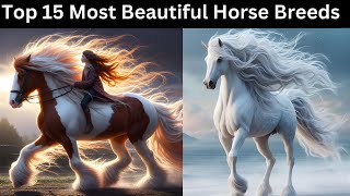 Most Beautiful Horsein the World | Top 15 Most Beautiful Horse Breeds