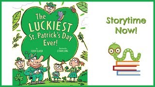 The Luckiest St. Patrick's Day Ever! - By Teddy Slater | Children's Books Read Aloud