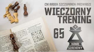 Szachy. Zadania i partia na 30 minut. Wieczorny trening.