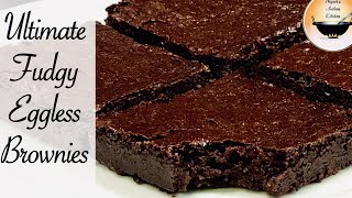 Super Fudgy Eggless Brownie Recipe|How to make eggless brownies|Brownies without eggs recipe