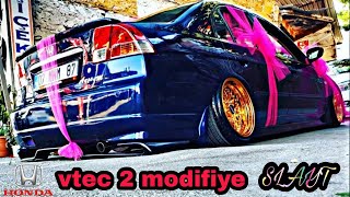 Honda vtec 2 modifiye