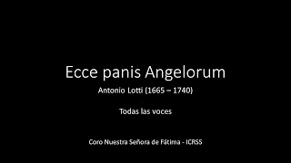 Ecce panis Angelorum - Antonio Lotti - Todas las voces