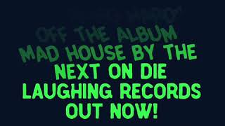 “WORKING HARD” off the album MAD HOUSE by THE NEXT on Die Laughing Records OUT NOW!