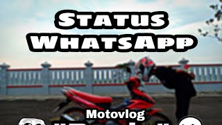 Story WhatsApp KEREN🔥 || MOTOVLOG 2020 || ICO_MOTOVLOG ✓✓