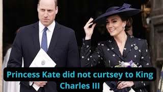 Princess Kate did not curtsey to King Charles III