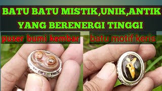 BATU BATU MISTIK UNIK ANTIK YANG BERENERGI TINGGI