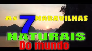 As 7 "MARAVILHAS NATURAIS" do Mundo  #MaravilhasNaturais