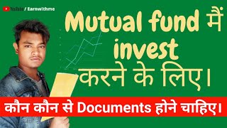 Documents For Invest In Mutual Funds | Digital Kyc | Paytm Money , Groww , PhonePe | Earnwithme