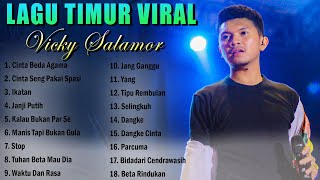 Vicky Salamor - Cinta Beda Agama Hits Timur Ambon Terpopuler & Terviral Saat Ini 2023 Full Album