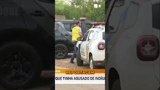 Bandido, que teria abusado de indígena, morre em confronto com a polícia