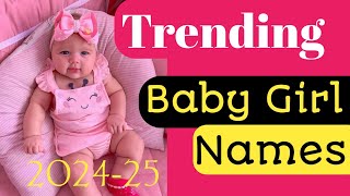 Trending Baby Girl Names ❤️ Unique Girl Names..