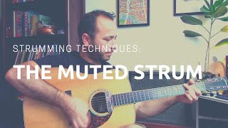 Guitar Strumming Techniques: The Muted Strum