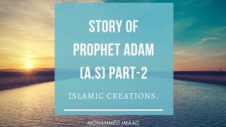 STORY OF ADAM AND HAVVA (A.S) PART-2 // HABEEL AUR  QABEEL KI KAHANI IN  URDU // (2 OF 2)