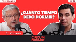 ¿Cuánto tiempo debo DORMIR? ¿Roncar es una ENFERMEDAD? con el Dr. Vizcarra