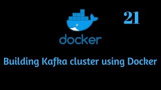 Building Kafka cluster using Docker