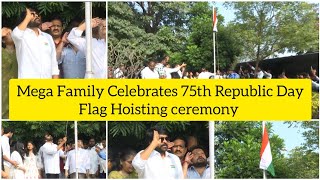 Mega Family Celebrates 75th Republic Day  Flag Hoisting ceremony | Megastar Chiranjeevi | Varun tej