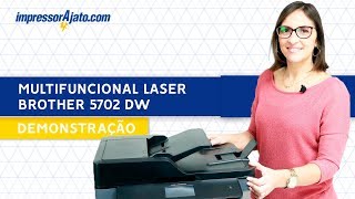 Conheça a Multifuncional Laser Brother 5702 DW