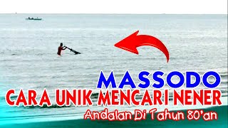 MASSODO - Cara Unik Mencari Nener