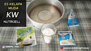 CARA MEMBUAT ES KELAPA MUDA KW NUTRIJELL| ENAK DAN PRAKTIS