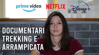 Documentari per camminare (e arrampicare) da casa!