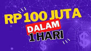 CARA MENDAPATKAN UANG 100 JUTA DALAM SEHARI - IDE MENGHASILKAN UANG