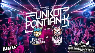 FUNKOT PONTIANAK FULL PUMPIN vs BARAT TRACK HARD 2024 - OKACOOL DEEJAY