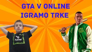 Igramo gta v online trke