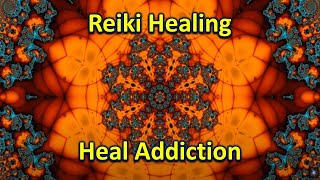 Reiki Healing | Heal Addiction