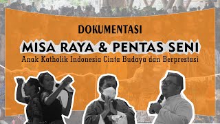 DOKUMENTASI MISA RAYA DAN PENTAS SENI